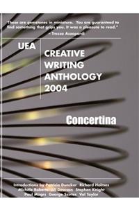 UEA Creative Writing Anthology: Concertina: 2004