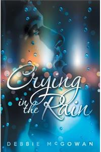 Crying in the Rain
