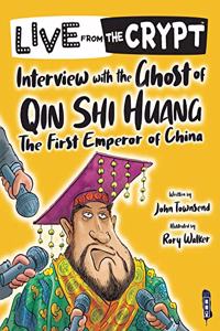 Live from the crypt: Interview with the ghost of Qin Shi Huang