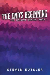 The End's Beginning - Krinics Series