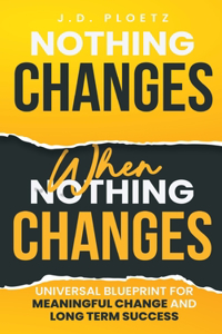 Nothing Changes When Nothing Changes