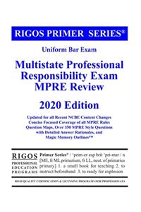 Rigos Primer Series Uniform Bar Exam Multistate Professional Responsibility Exam (MPRE Review)