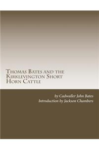 Thomas Bates and the Kirklevington Short Horn Cattle