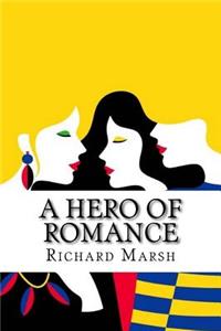 A Hero of Romance