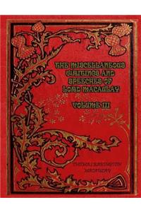 The Miscellaneous Writings and Speeches of Lord Macaulay Volume III