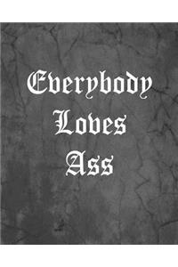 Everybody Loves Ass