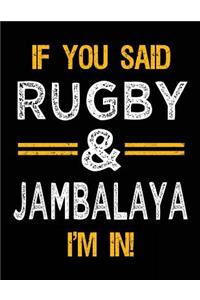 If You Said Rugby & Jambalaya I'm In