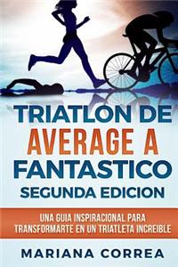 TRIATLON DE AVERAGE a FANTASTICO SEGUNDA EDICION