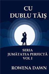 Cu Dublu Tais