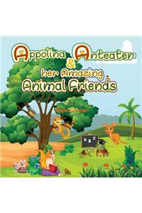 Appolina Anteater and her Amazing Animal Friends