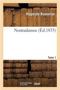 Nostradamus. Tome 1