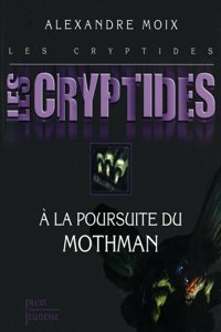 Les Cryptides 4 A la poursuite du Mothman