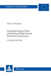 Grammaticalization Paths of English and High German Existential Constructions