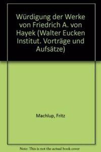 Wurdigung Der Werke Von Friedrich A. Von Hayek