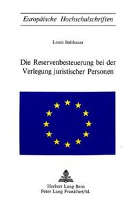 Die Reservenbesteuerung bei der Verlegung juristischer Personen