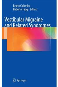 Vestibular Migraine and Related Syndromes