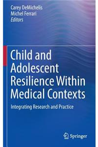 Child and Adolescent Resilience Within Medical Contexts