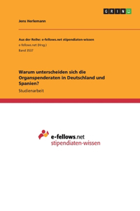 Warum unterscheiden sich die Organspenderaten in Deutschland und Spanien?