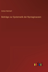 Beiträge zur Systematik der Nyctaginaceen