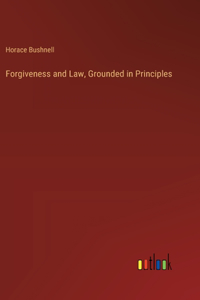 Forgiveness and Law, Grounded in Principles