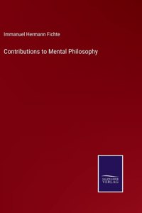 Contributions to Mental Philosophy