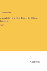 A Vocabulary and Hand-Book of the Chinese Language