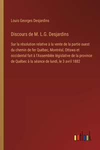 Discours de M. L.G. Desjardins
