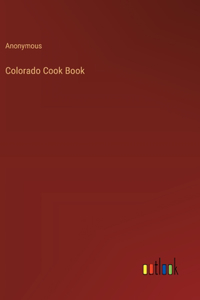 Colorado Cook Book