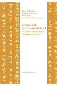 Lehrbuch Des Syrisch-Arabischen 1
