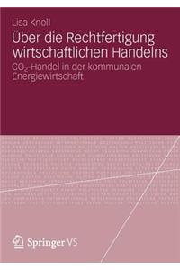 Über Die Rechtfertigung Wirtschaftlichen Handelns