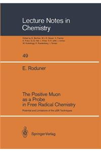 Positive Muon as a Probe in Free Radical Chemistry