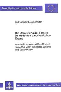 Die Darstellung der Familie im modernen amerikanischen Drama