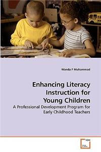 Enhancing Literacy Instruction for Young Children
