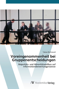 Voreingenommenheit bei Gruppenentscheidungen