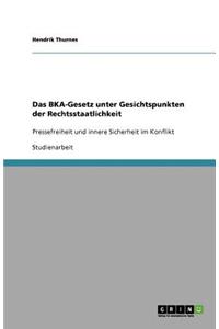 Das BKA-Gesetz unter Gesichtspunkten der Rechtsstaatlichkeit