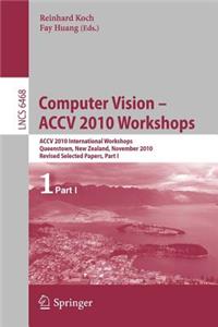 Computer Vision -- Accv 2010 Workshops