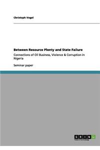 Between Resource Plenty and State Failure
