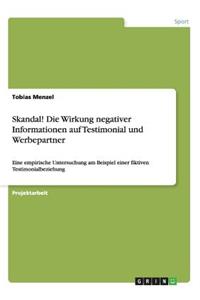 Skandal! Die Wirkung negativer Informationen auf Testimonial und Werbepartner