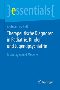 Therapeutische Diagnosen in Pädiatrie, Kinder- Und Jugendpsychiatrie