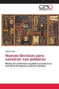 Nuevas técnicas para construir con palabras