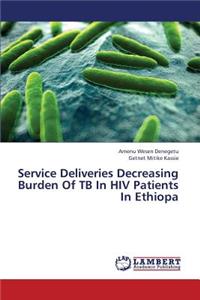 Service Deliveries Decreasing Burden of Tb in HIV Patients in Ethiopa