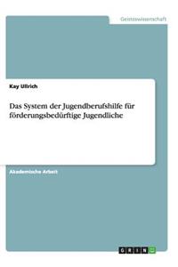 System der Jugendberufshilfe für förderungsbedürftige Jugendliche