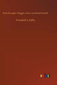 Froebel´s Gifts
