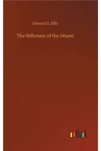 The Riflemen of the Miami