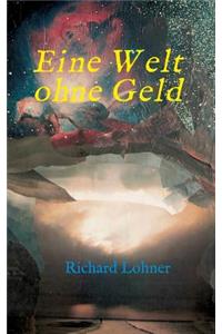 Eine Welt ohne Geld