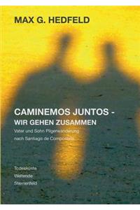 Caminemos Juntos - Wir Gehen Zusammen