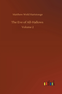 The Eve of All-Hallows