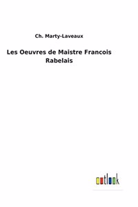 Les Oeuvres de Maistre Francois Rabelais
