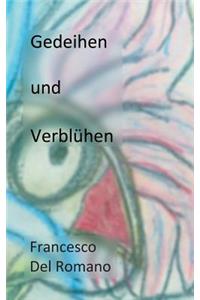 Gedeihen und Verblühen