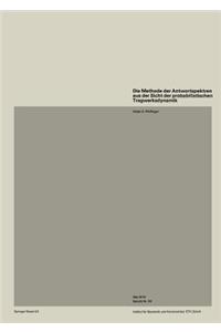 Die Methode der Antwortspektren aus der Sicht der probabilistischen Tragwerksdynamik